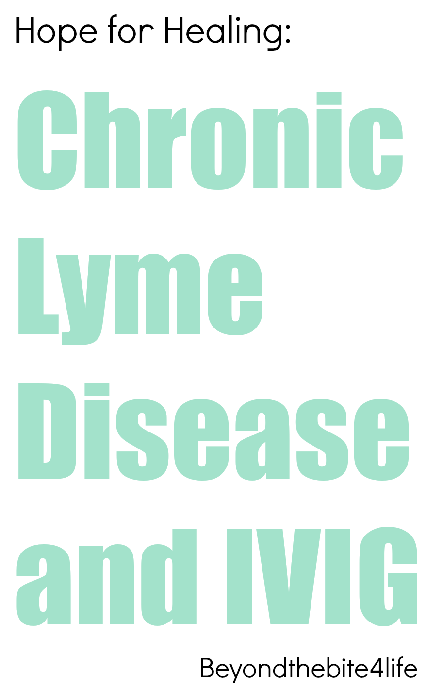 Hope For Healing: IVIG and Chronic Lyme Disease